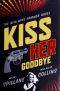 [Mike Hammer 16] • Kiss Her Goodbye · An Otto Penzler Book